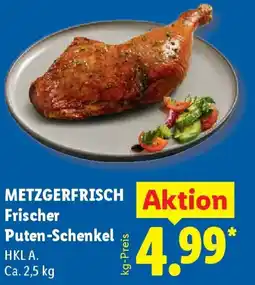 Lidl METZGERFRISCH Frischer Puten-Schenkel Angebot