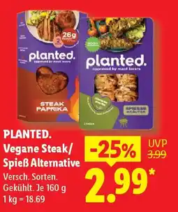 Lidl PLANTED. Vegane Steak/ -25% 999 Spieß Alternative Angebot