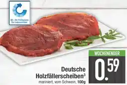 E-Center Deutsche Holzfällerscheiben Angebot
