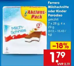 Netto Marken-Discount Ferrero Milchschnitte oder Kinder Paradiso Angebot