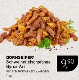 Dornseifer DORNSEIFERS Schweinefleischpfanne Gyros Art Angebot