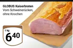 Globus GLOBUS Kaiserbraten Angebot
