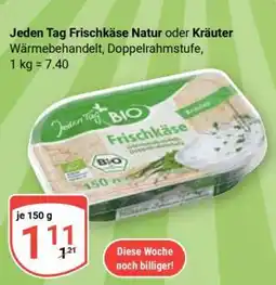 Globus Jeden Tag Frischkäse Natur oder Kräuter Angebot