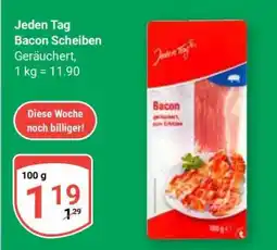Globus Jeden Tag Bacon Scheiben Angebot