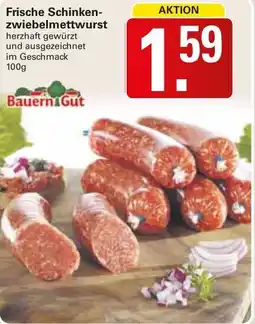 WEZ Bauern Gut Frische Schinkenzwiebelmettwurst Angebot