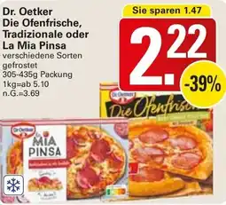WEZ Dr. Oetker Die Ofenfrische, Tradizionale oder La Mia Pinsa Angebot