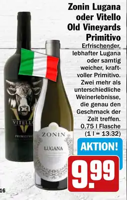 HIT Ullrich Zonin Lugana oder Vitello Old Vineyards Primitivo Angebot