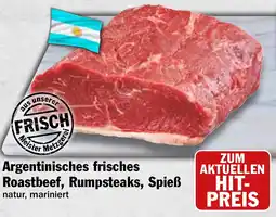 HIT Ullrich Argentinisches frisches Roastbeef, Rumpsteaks, Spieß Angebot