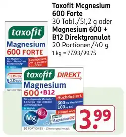 Rossmann Taxofit magnesium 600 forte oder magnesium 600 + b12 direktgranulat Angebot