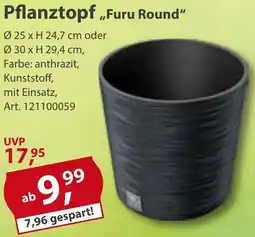 Sonderpreis Baumarkt Pflanztopf,,Furu Round" Angebot