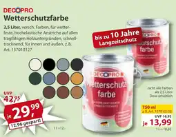 Sonderpreis Baumarkt DECOPRO Wetterschutzfarbe Angebot