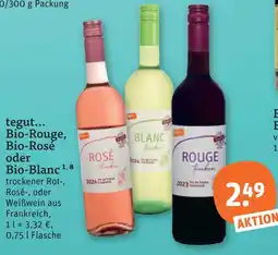 tegut Bio-rouge, bio-rosé oder bio-blanc Angebot