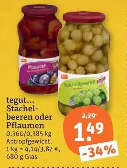 tegut Tegut stachelbeeren oder pflaumen Angebot