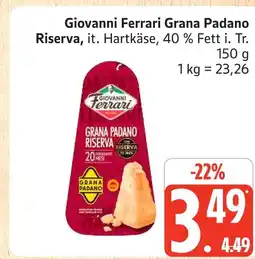 Marktkauf Giovanni ferrari grana padano riserva Angebot