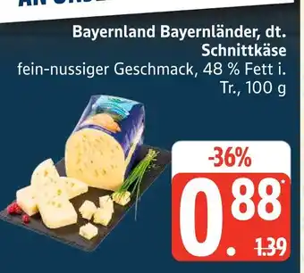 Marktkauf Bayernland bayernländer, dt. schnittkäse Angebot