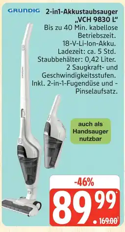 Marktkauf Grundig 2-in1-akkustaubsauger vch 9830 l Angebot