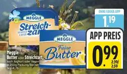 Edeka Meggle Butter oder Streichzart Angebot