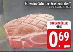 Edeka Schweine-Schulter-Krustenbraten* Angebot