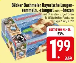 Edeka Bäcker Bachmeier Bayerische Laugen- semmeln, -stangerl oder -brezen Angebot