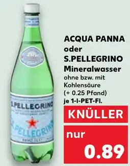 Kaufland ACQUA PANNA oder S.PELLEGRINO Mineralwasser Angebot