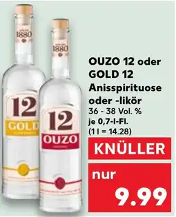 Kaufland OUZO 12 oder GOLD 12 Anisspirituose oder -likör Angebot