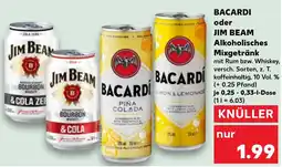 Kaufland BACARDI oder JIM BEAM Alkoholisches Mixgetränk Angebot