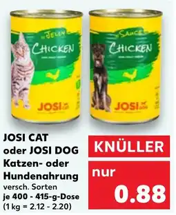 Kaufland JOSI CAT oder JOSI DOG Katzen- oder Hundenahrung Angebot