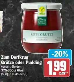 HIT Zum Dorfkrug Grütze oder Pudding Angebot