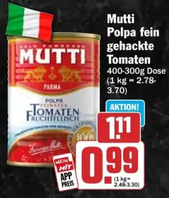HIT Mutti Polpa fein gehackte Tomaten Angebot