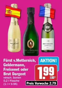 HIT Fürst v.Metternich, Geldermann, Freixenet oder Brut Dargent Angebot
