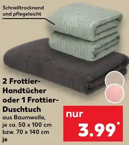 Kaufland 2 Frottier Handtücher oder 1 Frottier Duschtuch Angebot