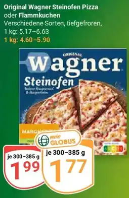 Globus Original Wagner Steinofen Pizza oder Flammkuchen Angebot