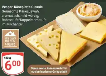 Globus Vesper-Käseplatte Classic Angebot