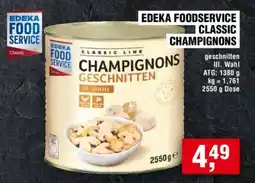 Handelshof EDEKA FOODSERVICE CLASSIC CHAMPIGNONS Angebot