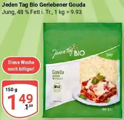 Globus Jeden Tag Bio Geriebener Gouda Angebot
