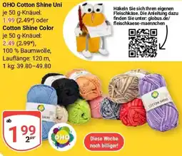 Globus OHO Cotton Shine Uni oder Cotton Shine Color Angebot