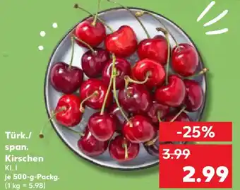 Kaufland Türk./ span. Kirschen Angebot
