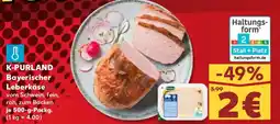 Kaufland K-PURLAND Bayerischer Leberkäse Angebot