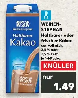 Kaufland WEIHEN- STEPHAN Haltbarer oder Kakao frischer Kakao Angebot