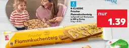 Kaufland K-CLASSIC Frischer Flammkuchenteig Angebot