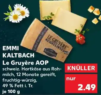 Kaufland EMMI KALTBACH Le Gruyère AOP Angebot