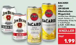 Kaufland BACARDI oder JIM BEAM Alkoholisches Mixgetränk Angebot