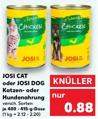 Kaufland JOSI CAT oder JOSI DOG Katzen- oder Hundenahrung Angebot