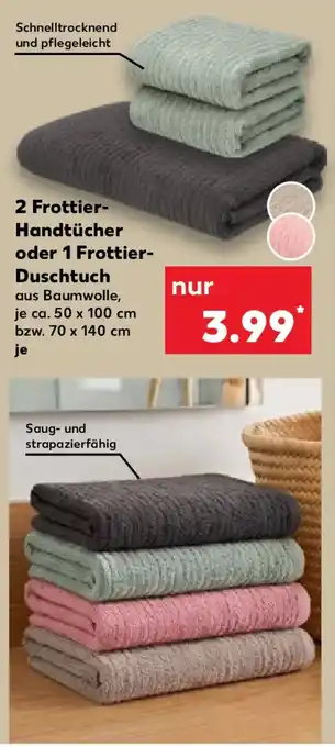 Kaufland 2 Frottier- Handtücher oder 1 Frottier- Duschtuch Angebot