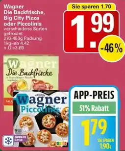 WEZ Wagner Die Backfrische, Big City Pizza oder Piccolinis Angebot