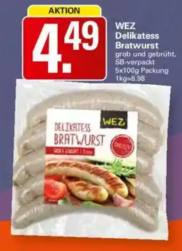 WEZ WEZ Delikatess Bratwurst Angebot