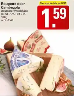 WEZ Rougette oder Cambozola Angebot