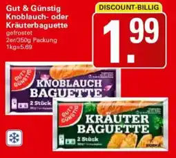 WEZ Gut & Günstig Knoblauch- oder Kräuterbaguette Angebot