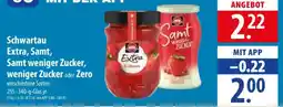 Famila Nord Ost Schwartau Extra, Samt, Samt weniger Zucker, weniger Zucker oder Zero Angebot