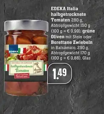 Edeka Edeka Italia Halbgetrocknete Tomaten, Grüne Oliven Oder Borettane Zwiebeln Angebot